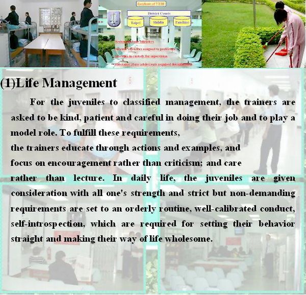For the juveniles to classified management, the trainers are asked to be kind, patient and careful in doing their job and to play a model role.